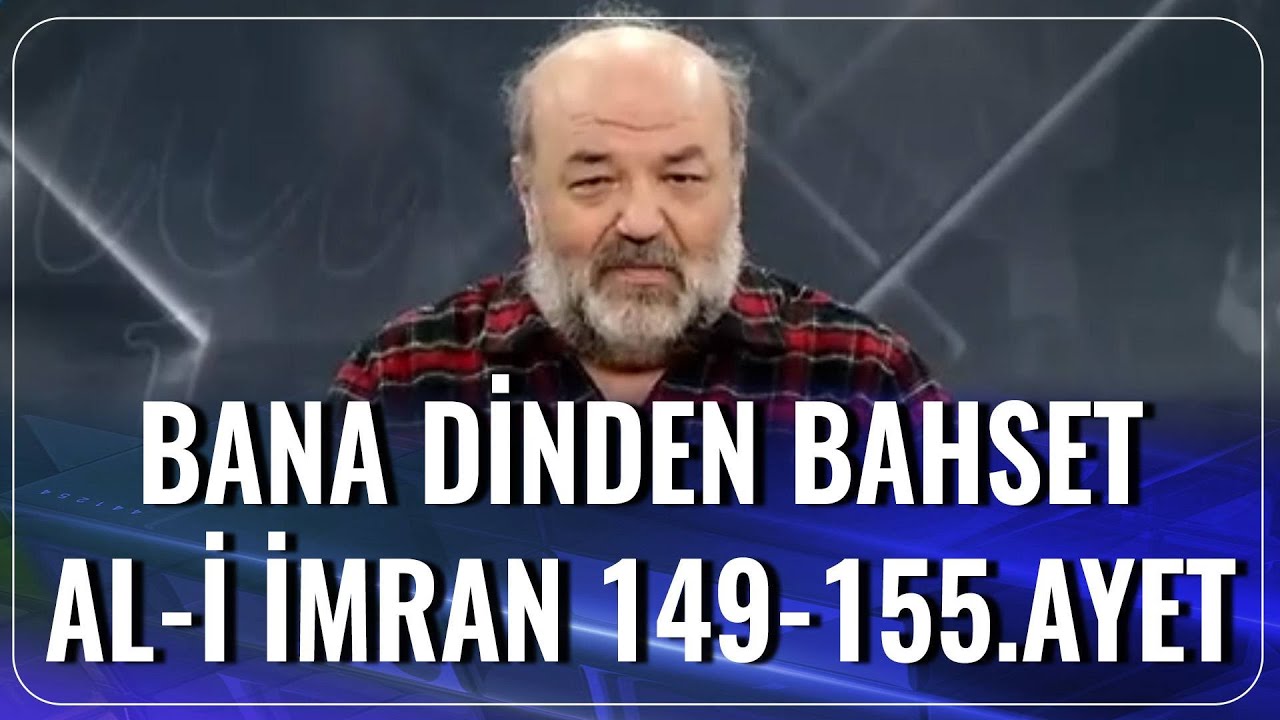 Al-i İmran Suresi 149 - 155. Ayet | İhsan Eliaçık | Bana Dinden Bahset | 13.11.2020