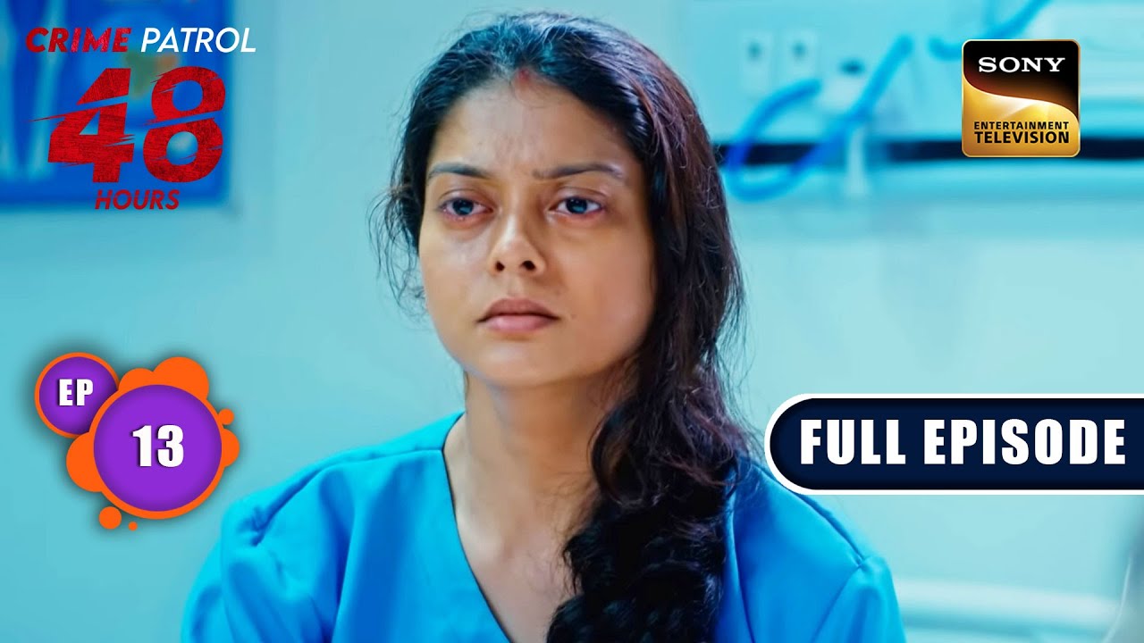 The Dark Night | Crime Patrol 48 Hours | Ep 13 | Full Episode | 25 July 2023