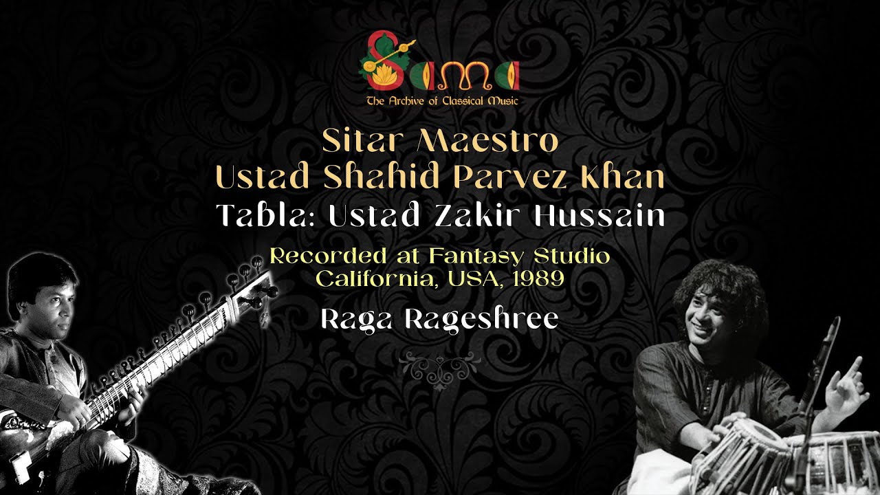 Raga Rageshree | Ustad Shahid Parvez Khan & Ustad Zakir Hussain | California, USA {1989}