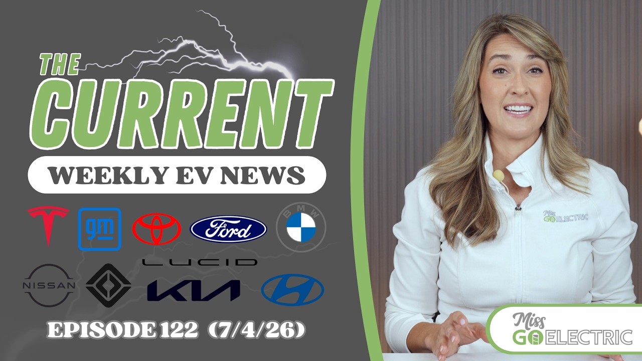 The Current: Еженедельные новости электромобилей, вып. №122, 5 июля 2026 г.
