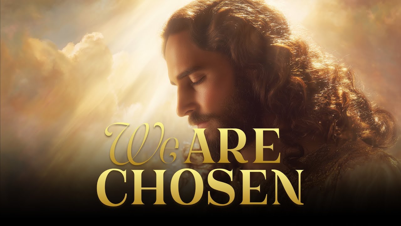 WE ARE CHOSEN | Identity in Christ Worship Anthem | Royal Priesthood & Holy Nation
