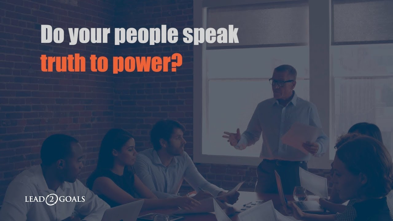 Do Your People Speak Truth to Power? | Lead2Goals Course Teaser