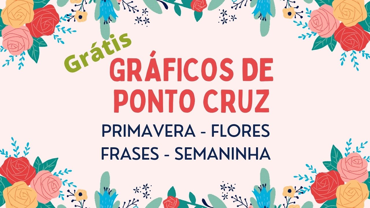 Gráficos de PONTO CRUZ Primavera com Flores, Frases e Semaninha ♥ Grátis
