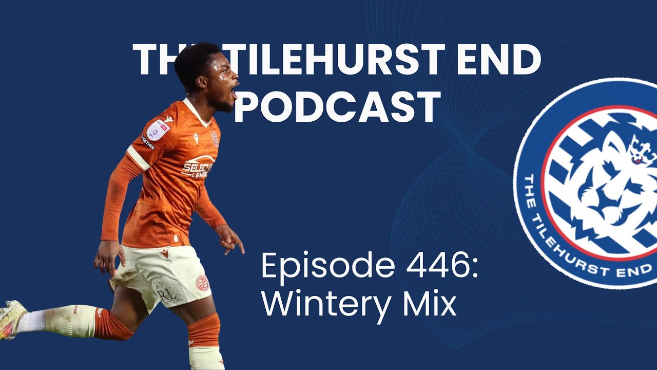 The Tilehurst End Podcast Episode 446: Wintery Mix