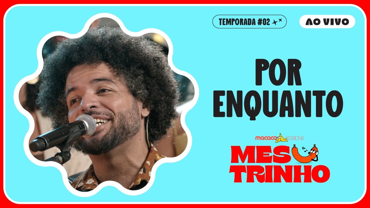 Mestrinho - Por Enquanto | Macaco Sessions (Ao Vivo)