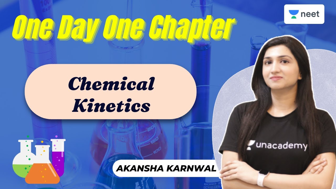 Chemical Kinetics | Chemistry | One Day One Chapter | Akansha Karnwal | Unacademy NEET