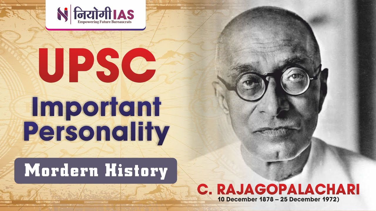 C Rajagopalachari | Important Personalities | Modern History | Niyogi IAS #CRajagopalachari #UPSC