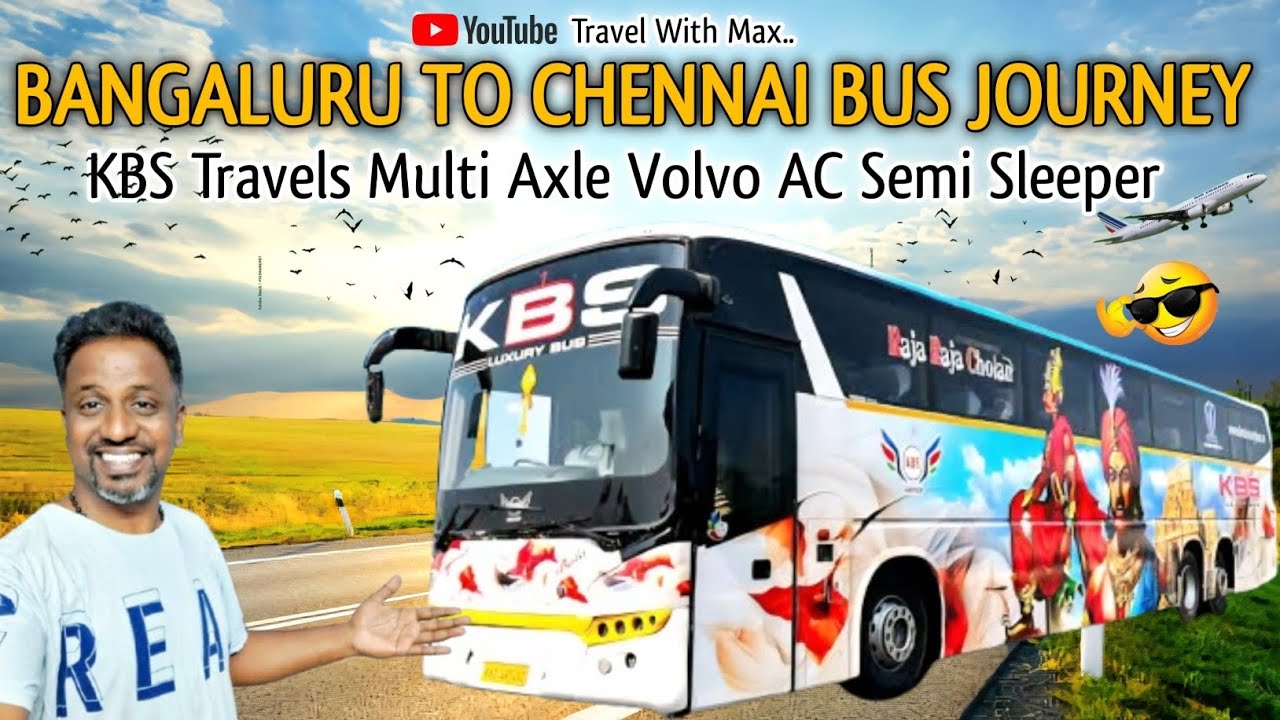 Bangaluru to Chennai Bus Journey||KBS Travels Multi Axle Volvo AC Semi Sleeper||Travelwithmax||🚍🚍🔥🔥😎