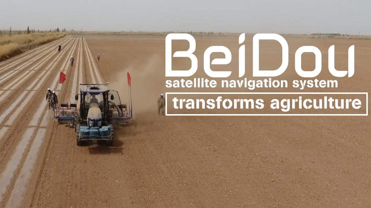BeiDou satellite navigation system transforms agriculture
