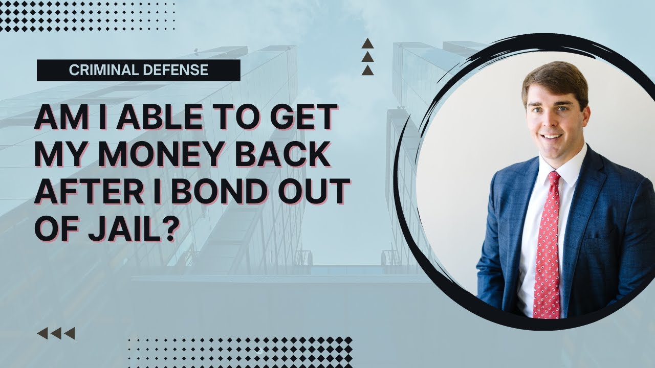 Can I Get My Money Back After I Bond Out of Jail?