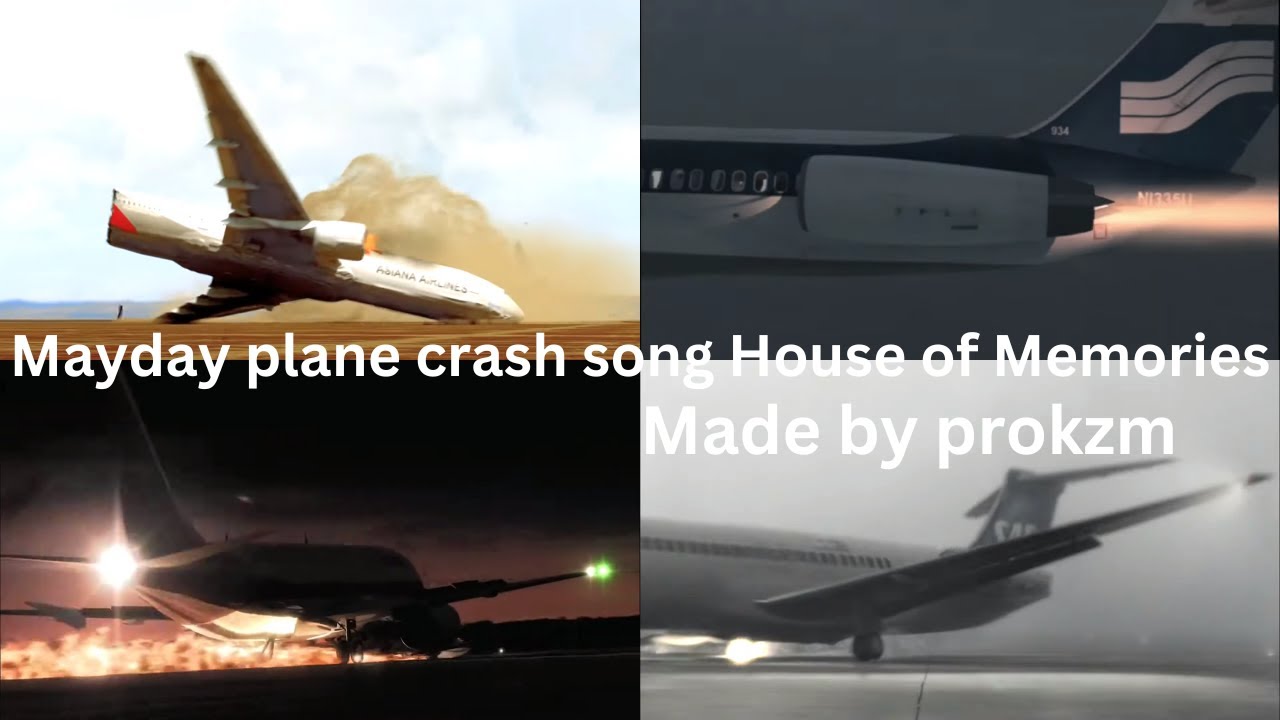 Mayday Plane Crash Song House of Memories