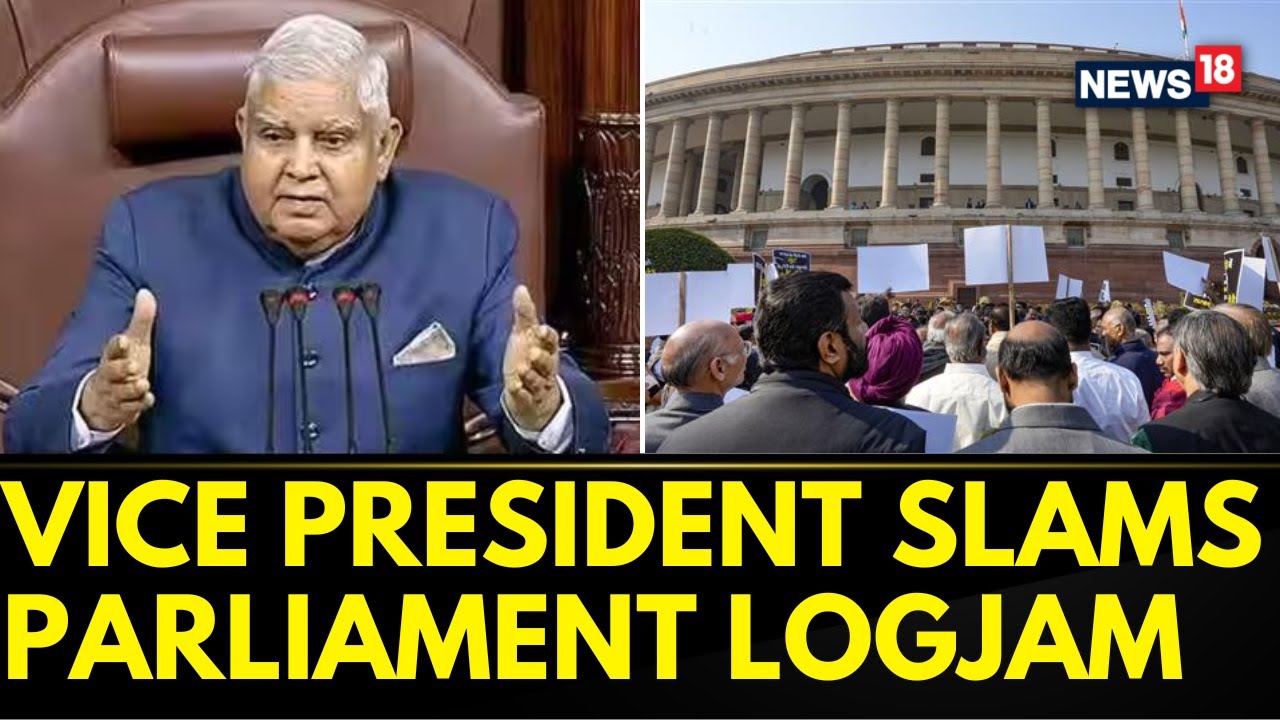 Parliament News Today | Vice President Jagdeep Dhankhar Slams Parliament Disruption | News18