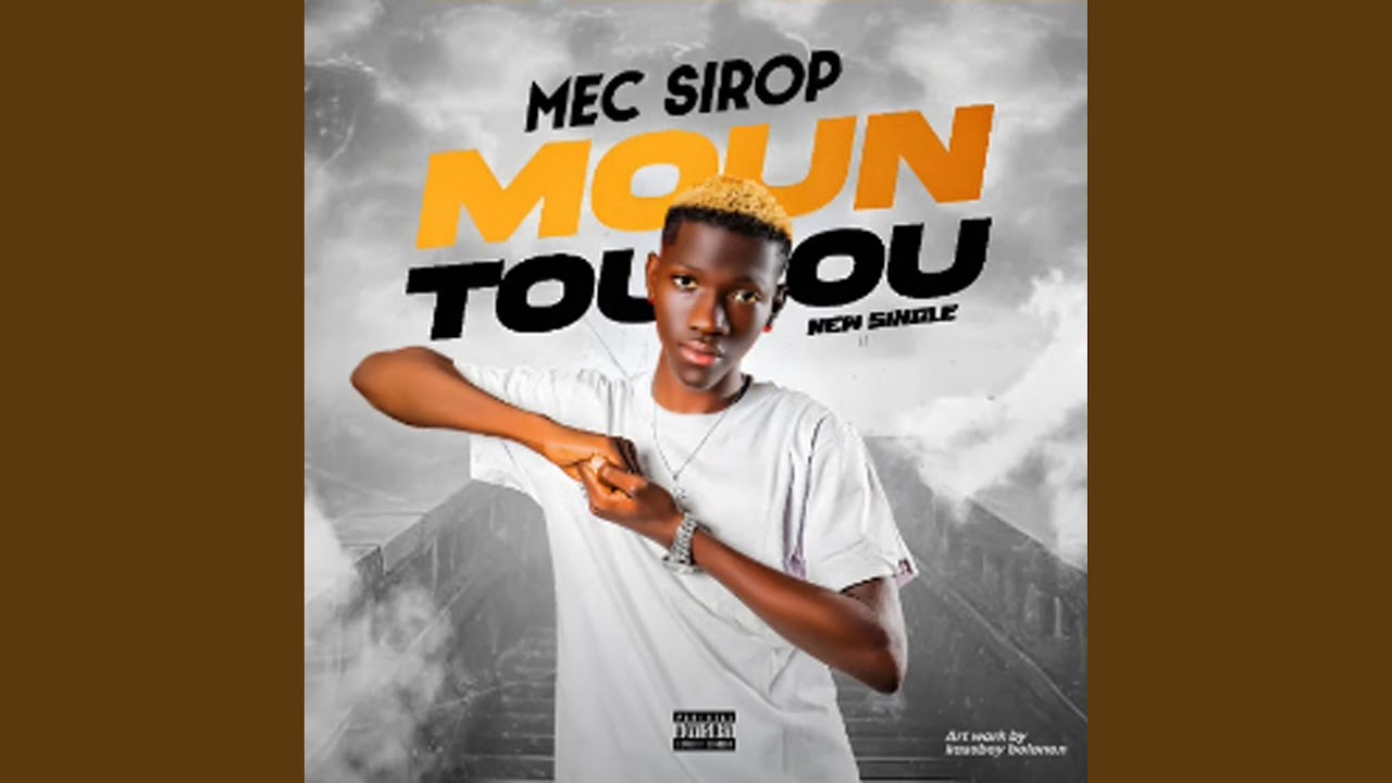 Moun toulou - Mec Sirop