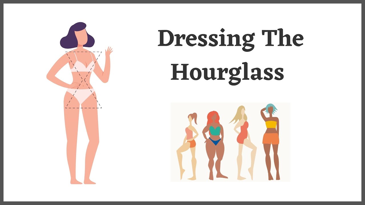 Dressing The Hourglass Shape
