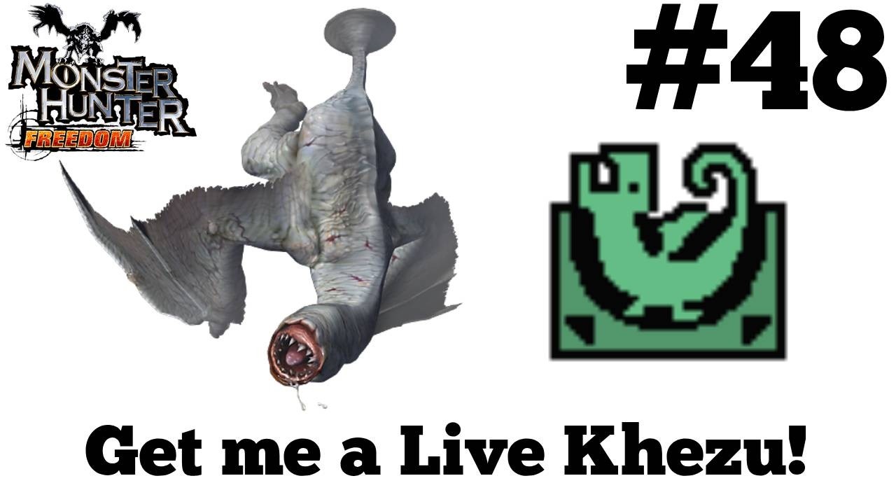 Monster Hunter Freedom #48 - Get me a Live Khezu!
