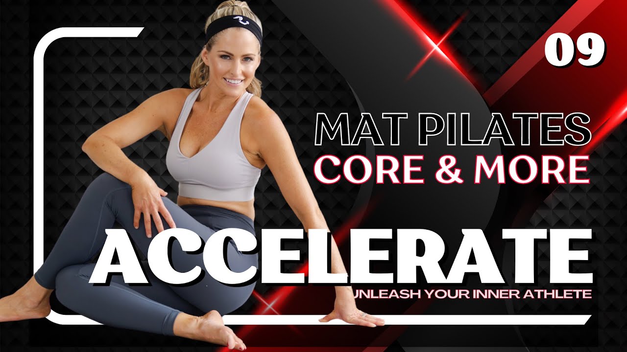 30 MINUTE FULL BODY MAT PILATES Core & More Workout (Accelerate Day #9)