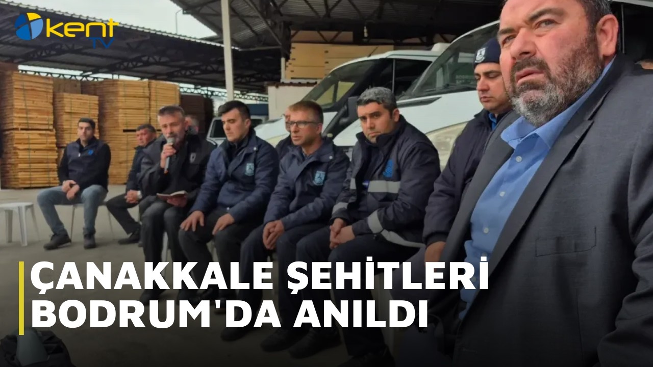 ÇANAKKALE ŞEHİTLERİ BODRUM'DA ANILDI