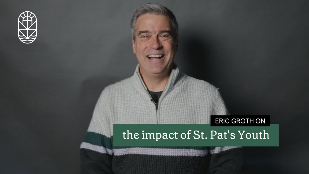 Eric Groth on the impact of St. Pat's Youth