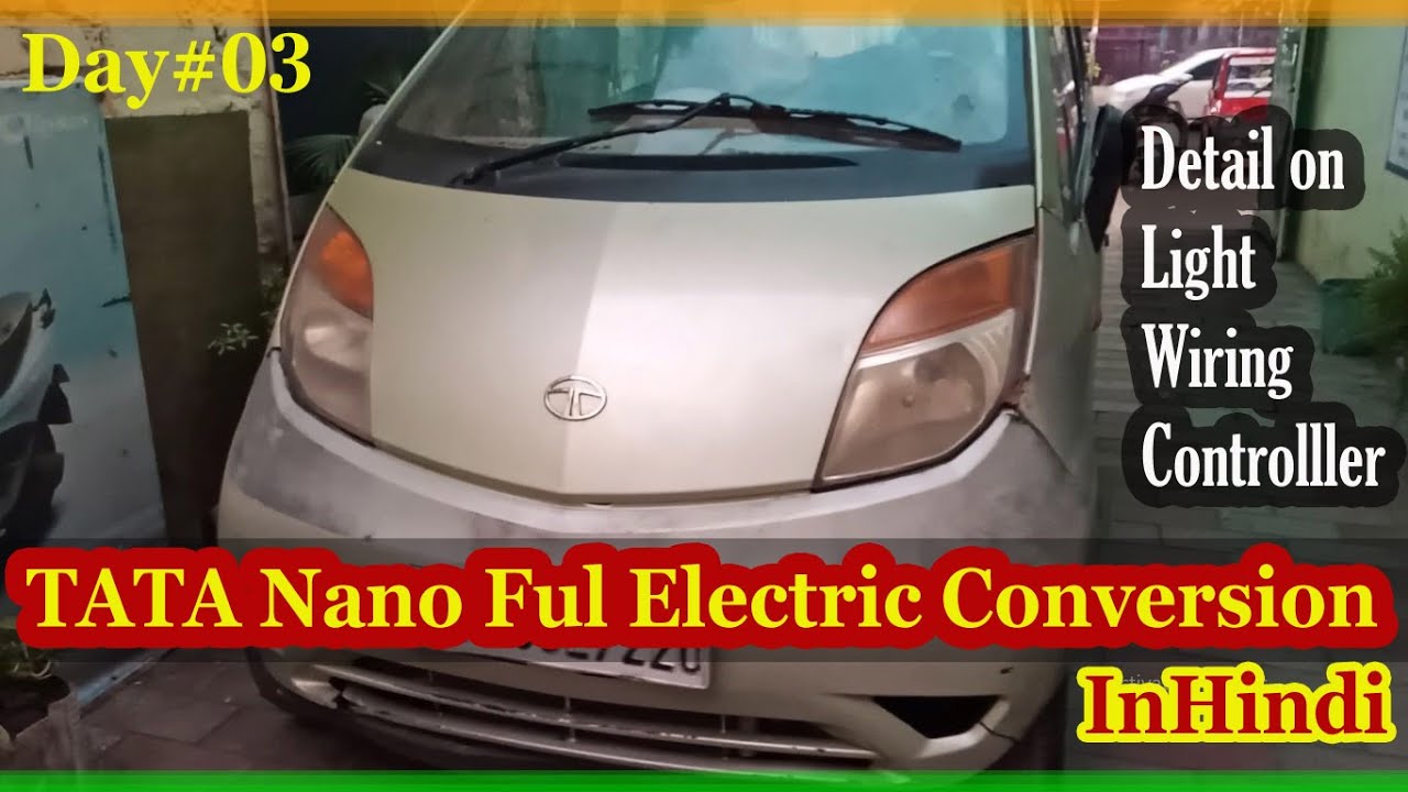 TATA Nano Ful Electric Conversion II Wiring fitting and Lighting II Day#03