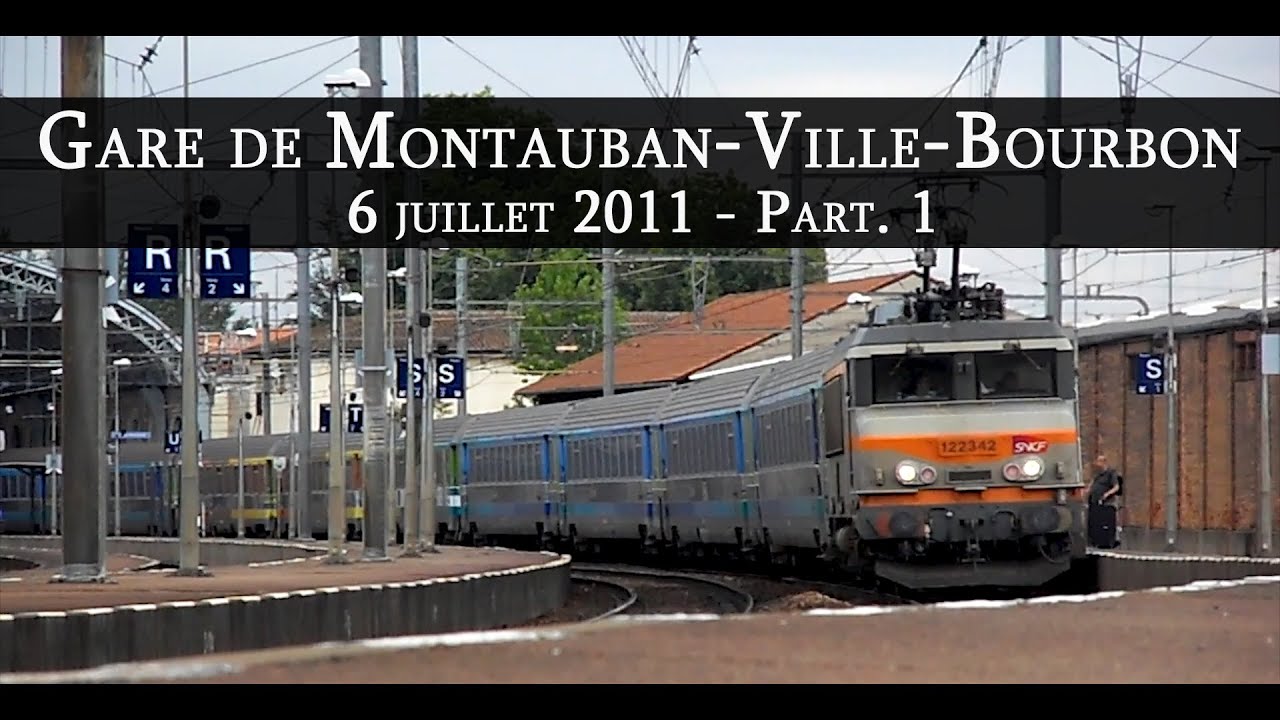 Gare de Montauban - 6 juillet 2011 (Part. 1)