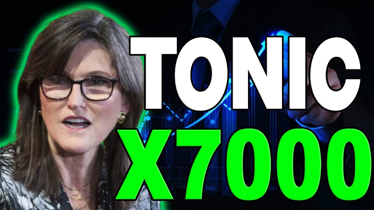 TECTONIC MARKET VALUE WILL X6000 HERE'S WHY - TONIC PRICE PREDICTION 2024 & FORWARD