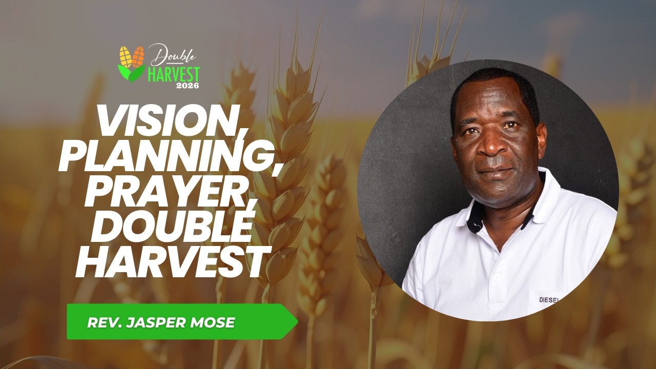 Rev. Jasper Mose || Vision, Planning, Prayer, Double Harvest || 15th Feb 2026