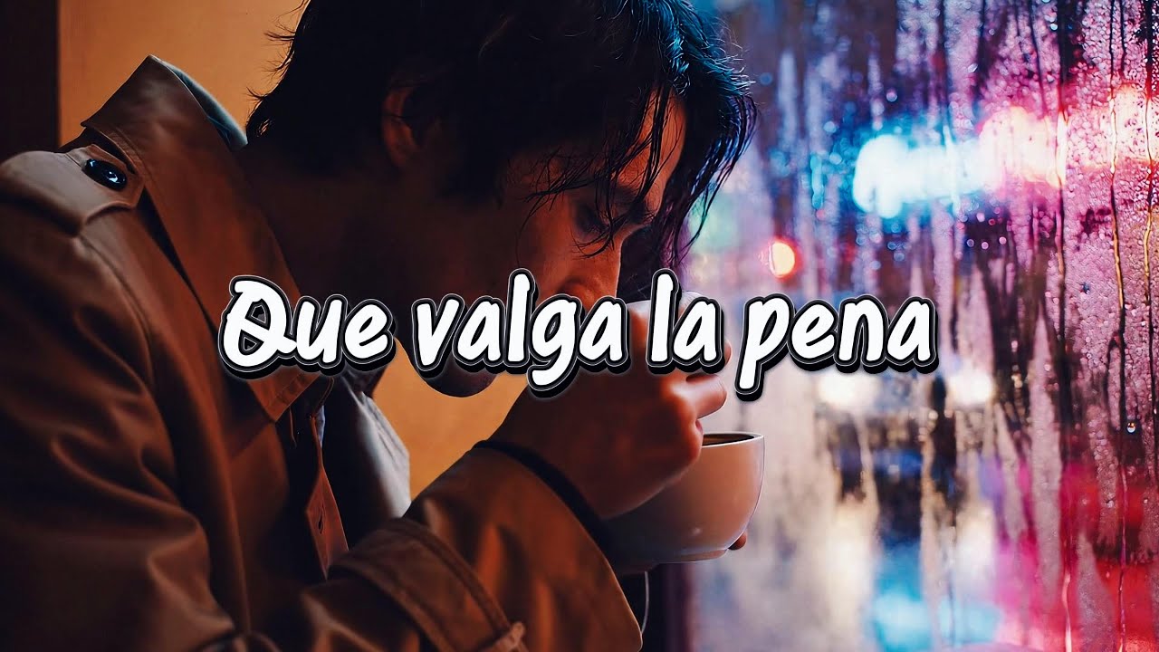 Que valga la pena