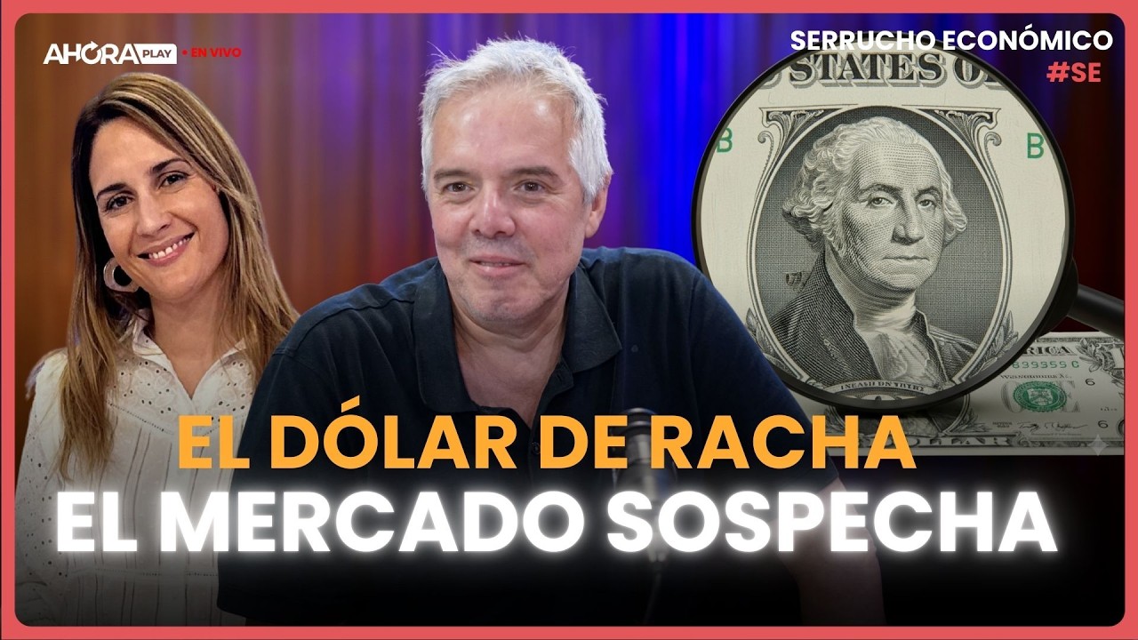 LA SOSPECHA DEL MERCADO: ¿SE SOSTIENE ESTE DÓLAR? I Claudio Zlotnik  Paula Macchi #SerruchoEconómico