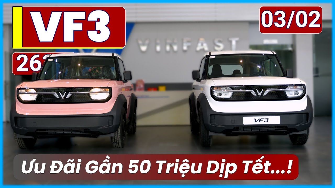 Giá Xe Điện VF3 Tháng 02/2026. Ưu Đãi Tăng, Giảm Gần 50 Triệu, Quá Tốt Để Chốt Xe Đi Tết | Xe Việt