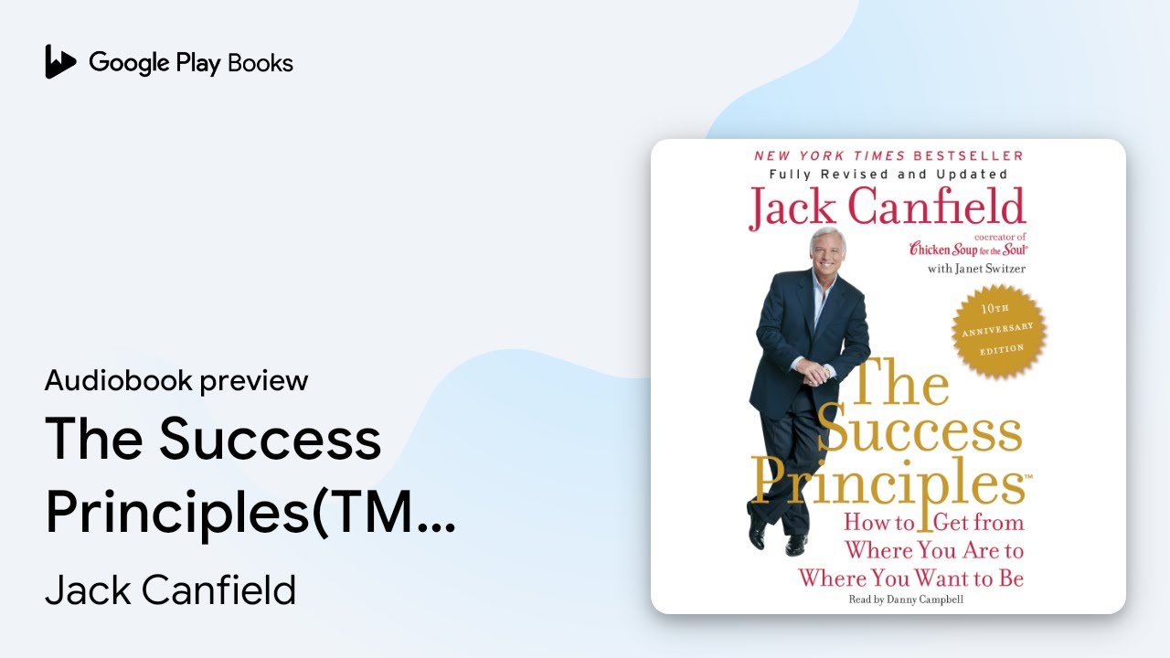 The Success Principles(TM) - 10th Anniversary&hellip; by Jack Canfield &middot; Audiobook preview