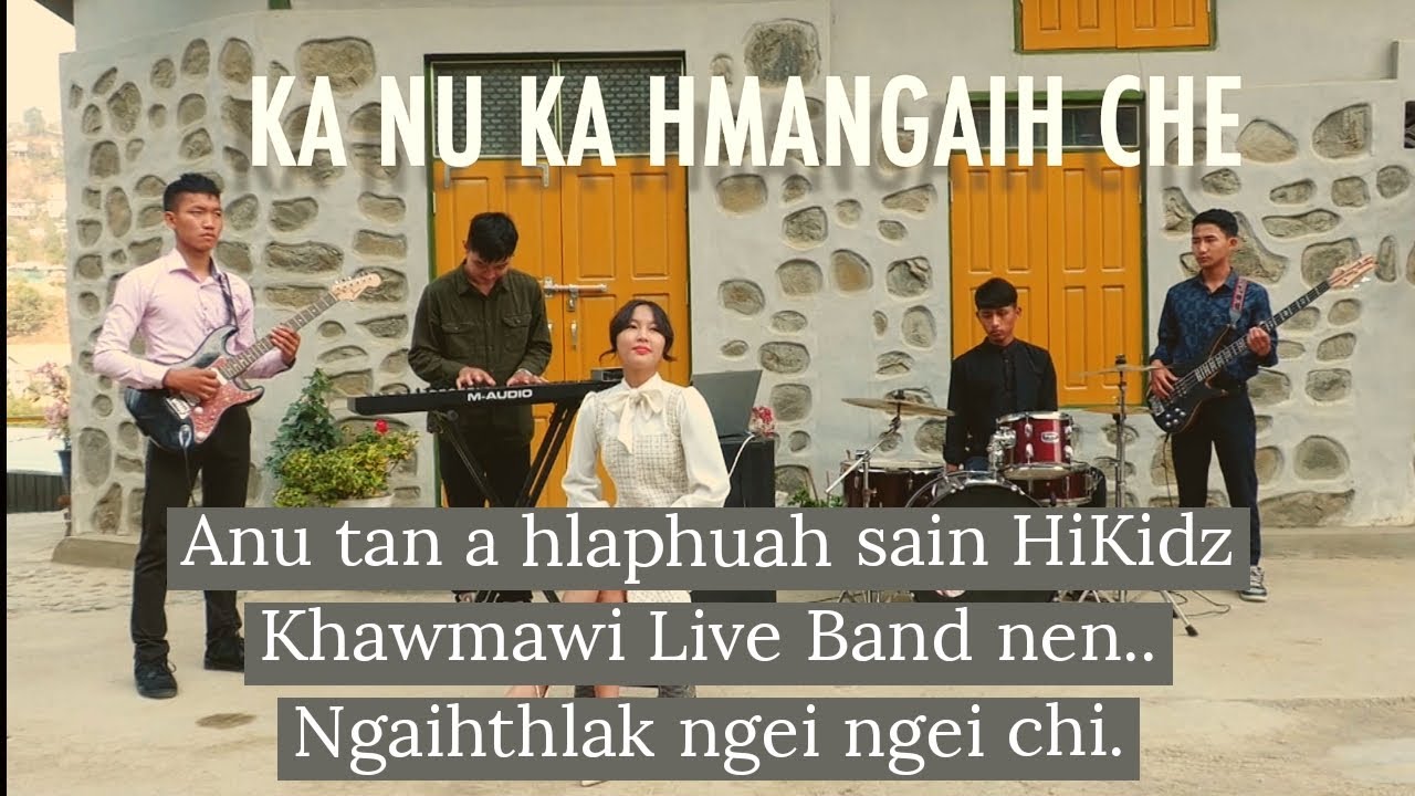 Ka Nu Ka Hmangaih Che (HiKidz Khawmawi Band)