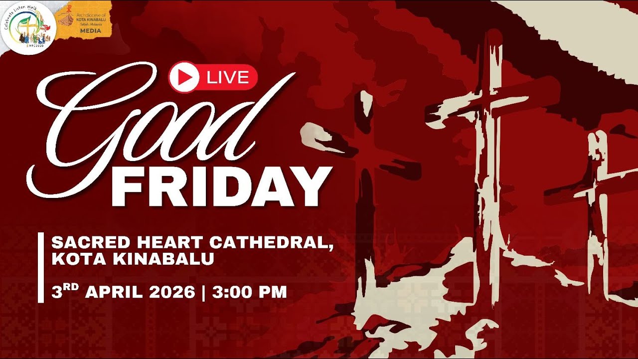 GOOD FRIDAY SERVICE 3PM - SACRED HEART CATHEDRAL