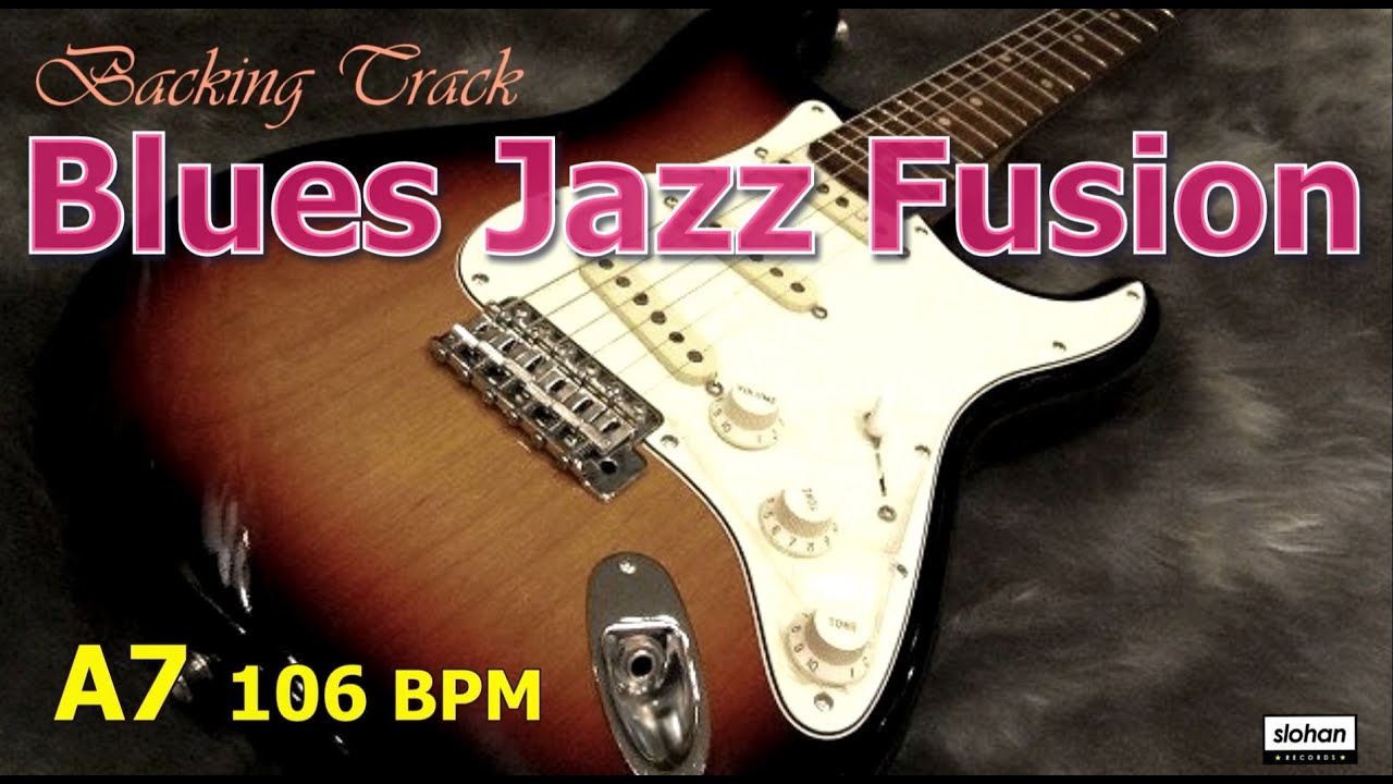 Blues Jazz Fusion ／Backing Track (A7 106 BPM)