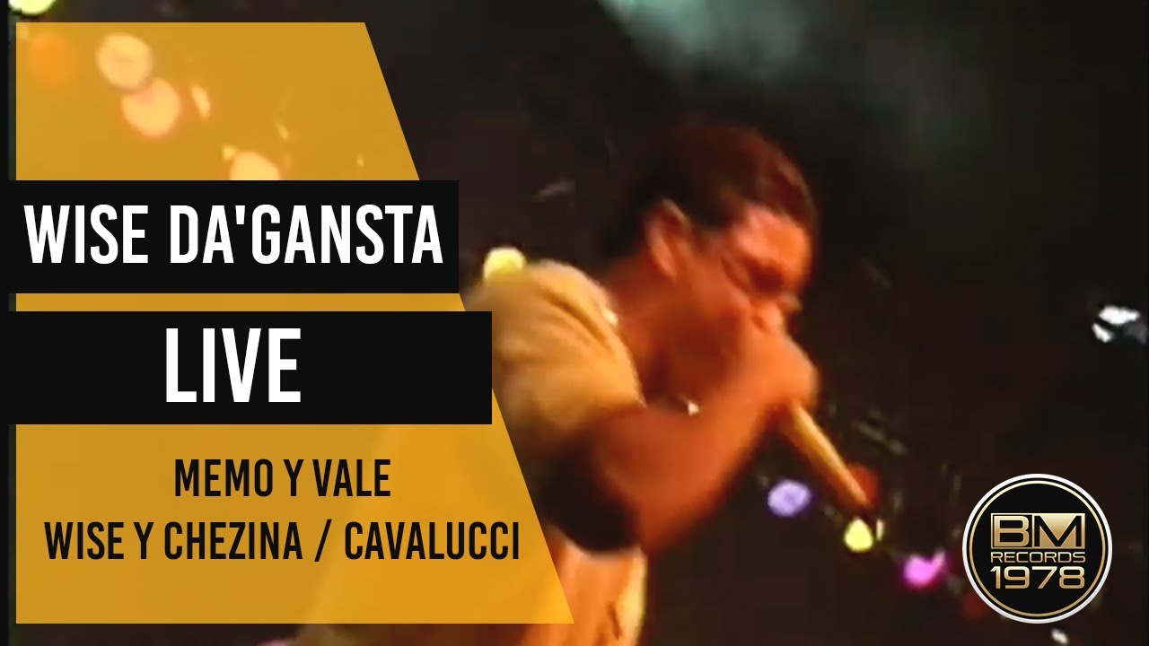 Wise Da'Gansta (Live) - Memo y Vale, Wise y Chezina, Cavalucci