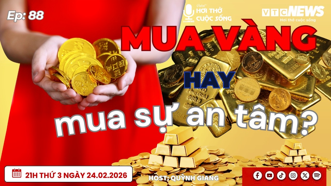 Podcast: Mua vàng hay mua sự an tâm? | VTC News