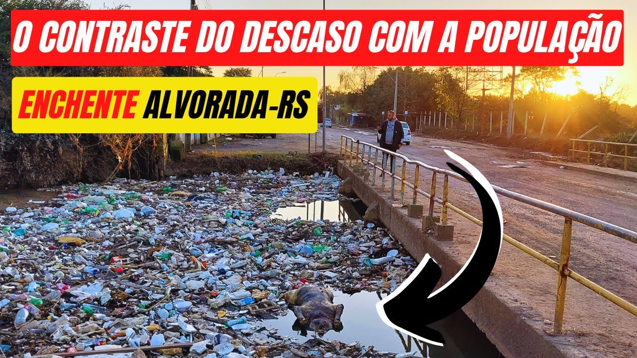 🔴 URGENTE ALVORADA: CHEIRO DE MORTE NO RIO, ENCHENTE J&Aacute; DURA MAIS DE 30 DIAS MUITO LIXO NAS RUAS,
