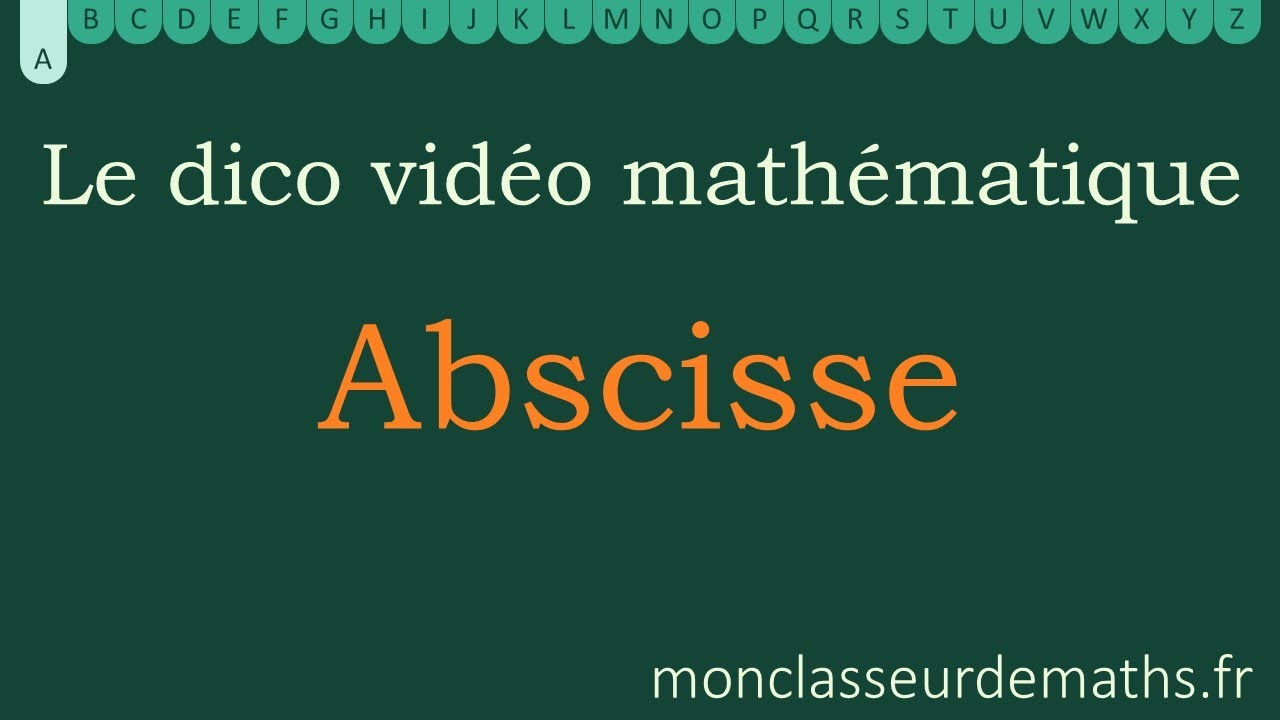 Dico vidéo - Abscisse