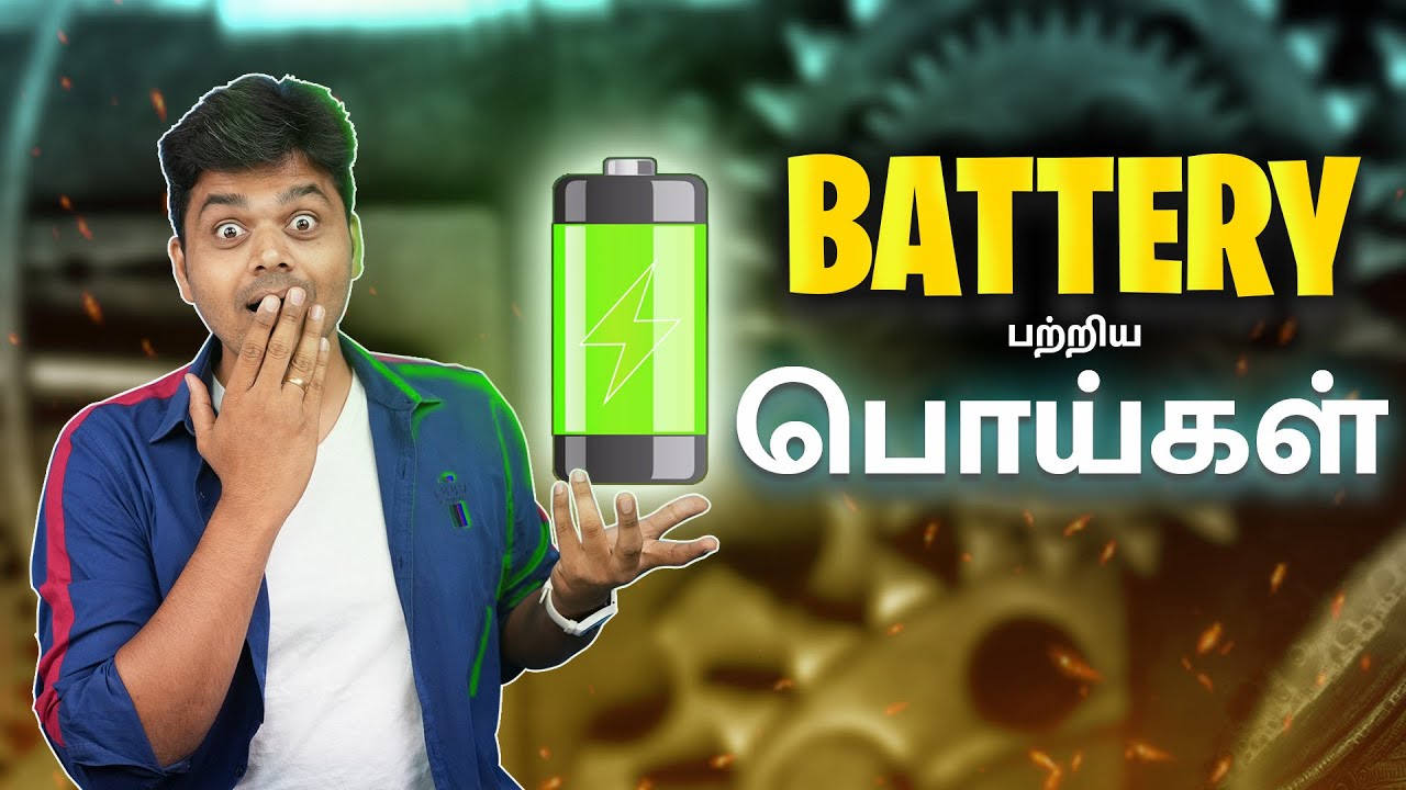 Smartphone Battery MYTH vs Reality 🔋🔥🔋 எவ்ளோ பொய்கள் || உண்மை என்ன ?