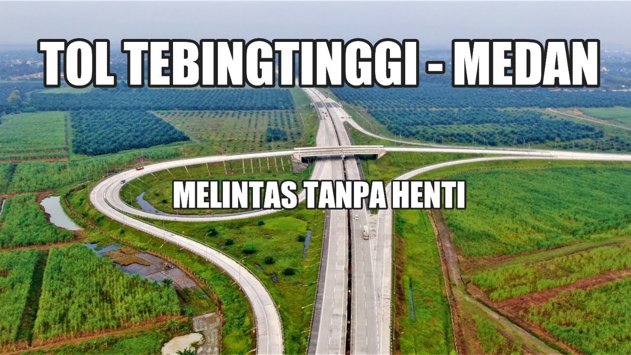 Tol Medan - Tebing Tinggi