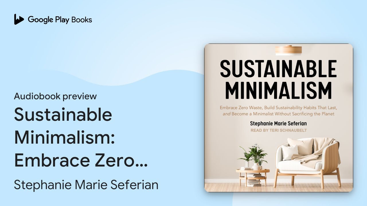 Sustainable Minimalism: Embrace Zero Waste,&hellip; by Stephanie Marie Seferian &middot; Audiobook preview