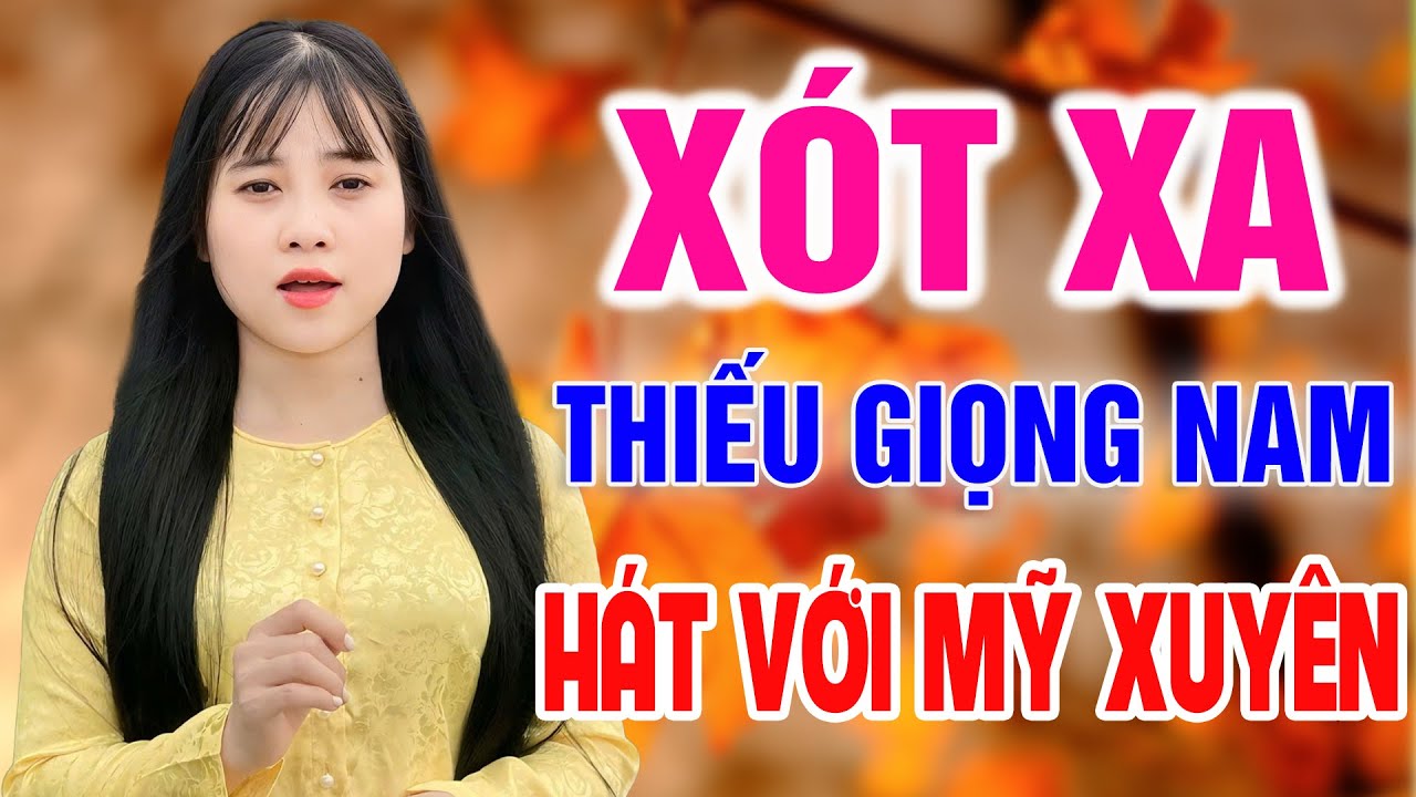 Karaoke Xót Xa ➤ Song Ca Cùng Mỹ Xuyên ➤ Karaoke Thiếu Giọng Nam