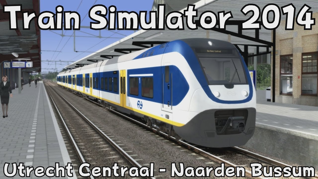 Train Simulator 2014: Utrecht Centraal - Naarden Bussum with ChrisTrains SLT