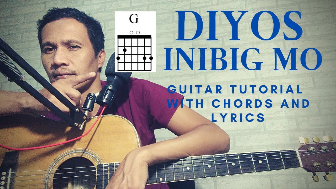 DIYOS INIBIG MO(Jesus One Generation)-GUITAR TUTORIAL WITH CHORDS AND LYRICS )