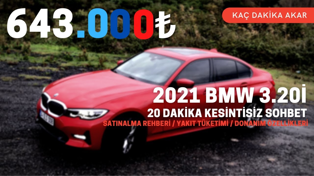 Kaç Dakika Akar : 2021 BMW 3 Serisi G20 Kasa 3.20i Sportline Detaylı İnceleme