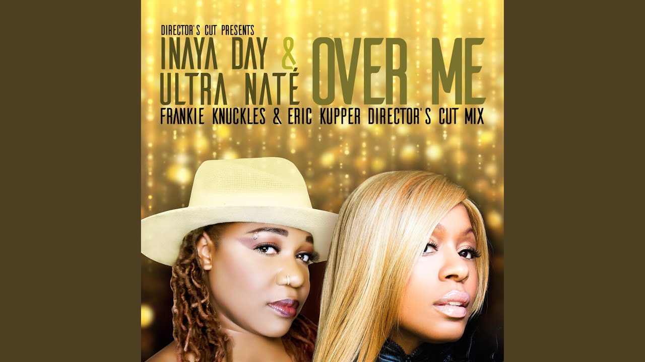 Over Me (Frankie Knuckles & Eric Kupper Director's Cut Mix)