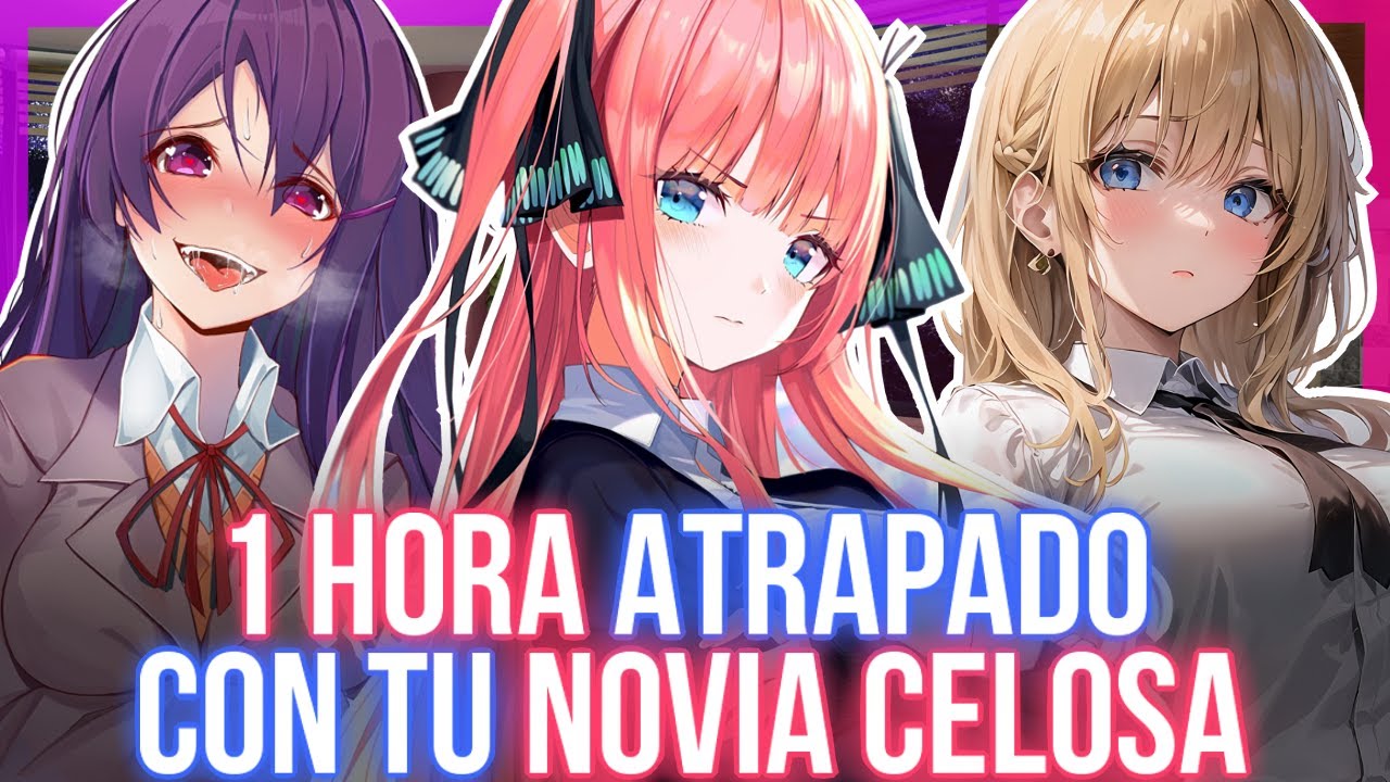 1 hora atrapado con tu NOVIA CELOSA |Recopilación  ASMR Roleplay