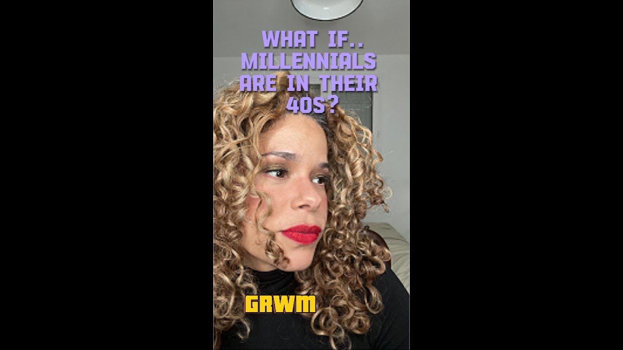 What If Millennials Are in Their 40s Now?  | GRWM Birthday Party Edition