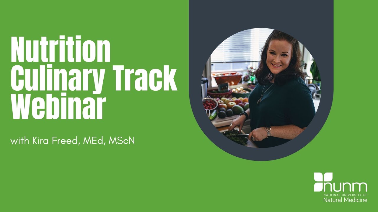 Nutrition Culinary Track Webinar with Kira Freed