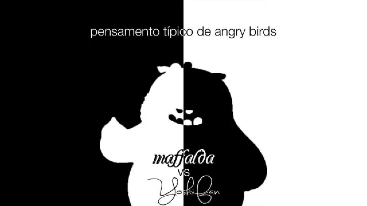 [HD|Mashup] Maffalda vs. YoshiFan - pensamento t&iacute;pico de angry birds