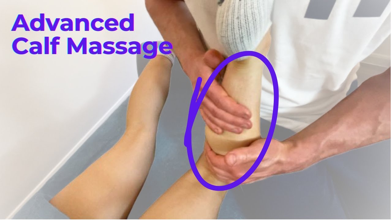 Advanced massage techniques for the Calf